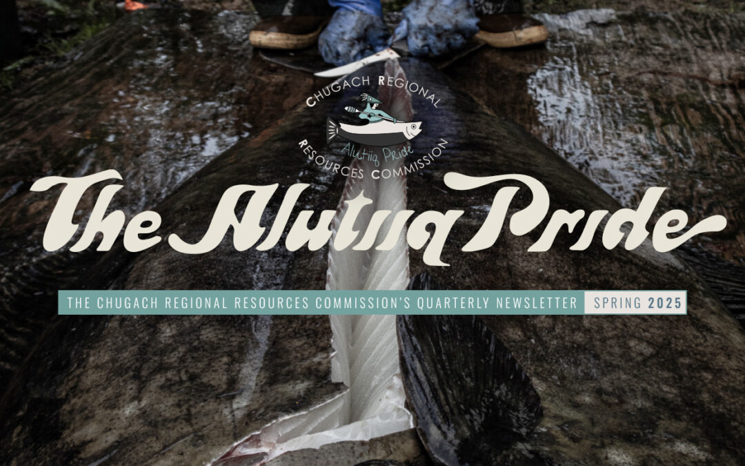 The Alutiiq Pride Newsletter – Spring 2025