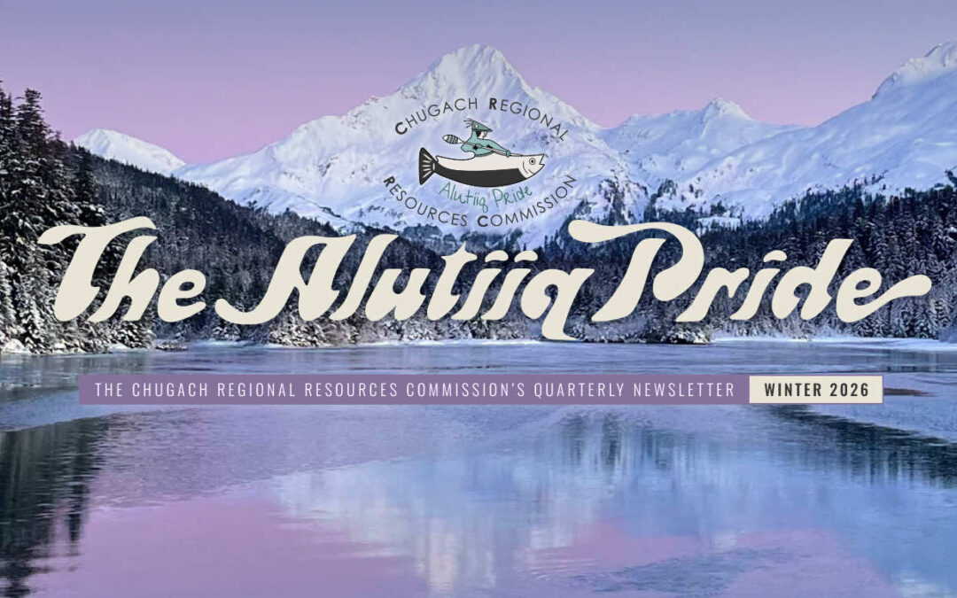 The Alutiiq Pride Newsletter – Winter 2026